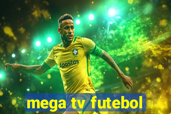 mega tv futebol